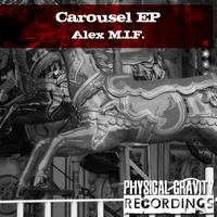 Alex M.I.F. - Carousel - EP
