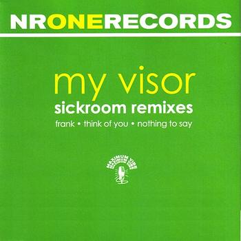 My Visor - Sickroom Remixes