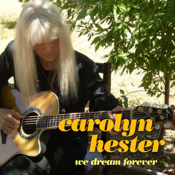 Carolyn Hester - We Dream Forever