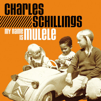 Charles Schillings - My name is MULELE