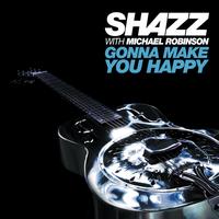 Shazz - Gonna Make you Happy