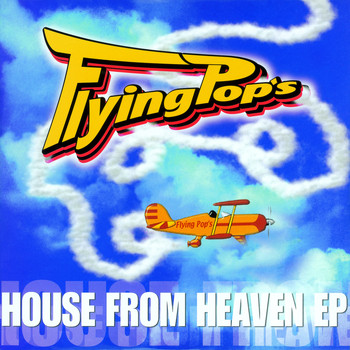 Flying Pop's - House from heaven