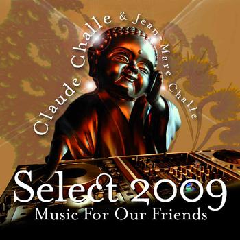 Various Artists - Select 2009 - Music for our friends by Claude Challe & Jean-Marc Challe