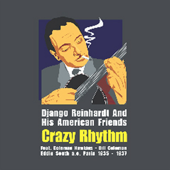 Various Artists - Django Reinhardt & His American Friends - Crazy Rhythm