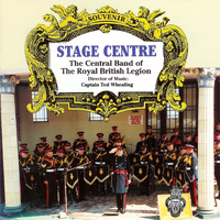 The Central Band Of The Royal British Legion - Stage Centre