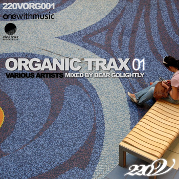 Various Artists - Organic Trax, Vol. 01 (Mixed By Bear Golightly)