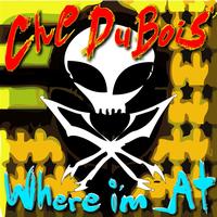 Che DuBois - Che DuBois - Where I'm At ep