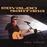Edvaldo Santana - Ao Vivo