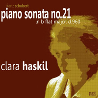 Clara Haskil - Schubert: Piano Sonata in B-Flat Major, D.960