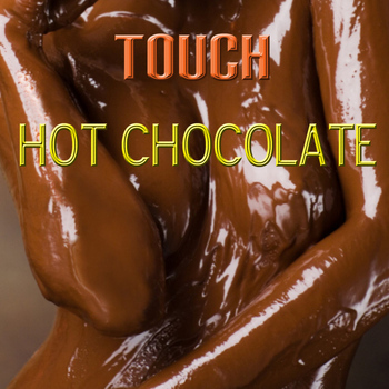 Touch - Hot Chocolate