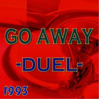 Duel - Go Away