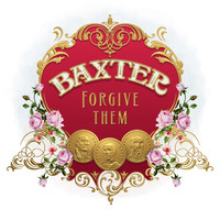 Baxter - Forgive Them