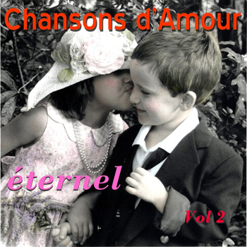 Various Artists - Chansons D'Amour Eternel Vol. 2