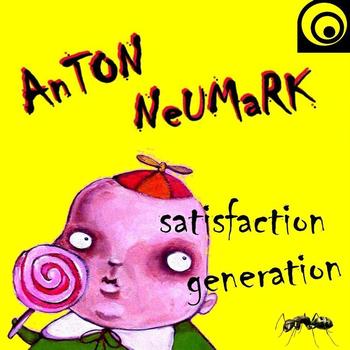 Anton Neumark - Satisfaction Generation
