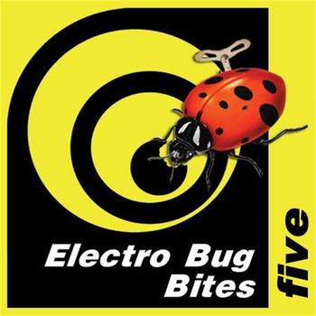 Various Artists - Electro Bug Bites Five