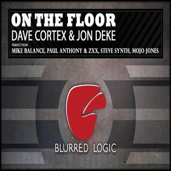 Dave Cortex & Jon Deke - On The Floor