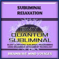 Brainwave Mind Voyages - Subliminal Relaxation