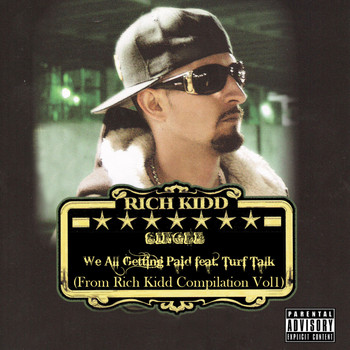 Turf Talk - We All Gettin Paid: Rich Kidd Compilation, Vol. 1 (Explicit)