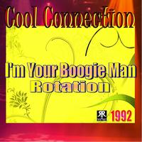 Cool Connection - I'm Your Boogie Man / Rotation