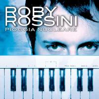 Roby Rossini - Pioggia nucleare