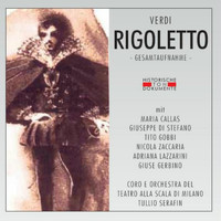 Coro Del Teatro Alla Scala Di Milano, Orchestra Del Teatro Alla Scala Di Milano, Tullio Serafin - Giuseppe Verdi: Rigoletto