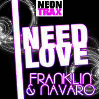 Franklin & Navaro - I need Love