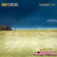 Ivan Ferreiro - Fahrenheit 451