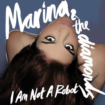 Marina - I Am Not a Robot