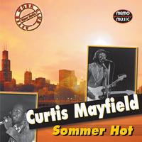 Curtis Mayfield - Sommer Hot