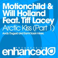 Motionchild & Will Holland feat. Tiff Lacey - Arctic Kiss (Part One)