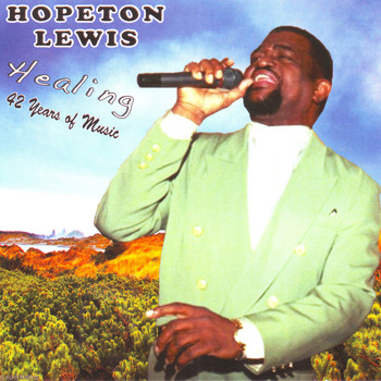 Hopeton Lewis - Healing : 42 Years Of Music