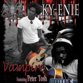 Ky-enie - Vampire (featuring Peter Tosh)