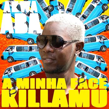 Killamu - A Minha Face