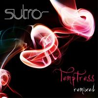 Sutro - Temptress:  Remixed
