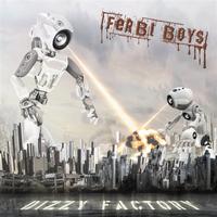 Ferbi Boys - Ferbi Boys - Dizzy Factory