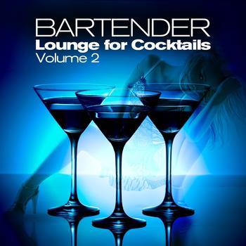 Various Artists - Bartender, Lounge for Cocktails, Vol.2