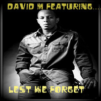 David M - Lest We Forget