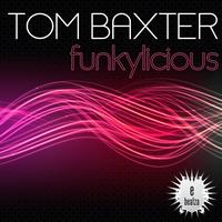 Tom Baxter - Funkylicious