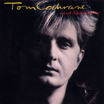 Tom Cochrane - Tom Cochrane And Red Rider