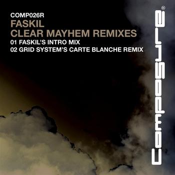 Faskil - Clear Mayhem Remixes