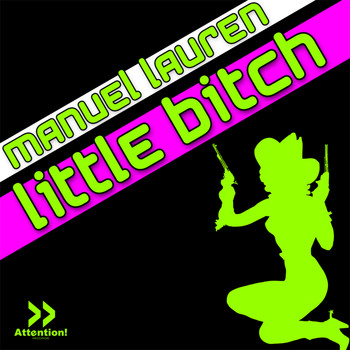 Manuel Lauren - Little Bitch