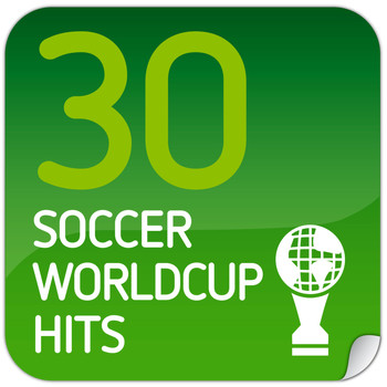 Various Artists - 30 Soccer Worldcup Hits