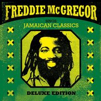 Freddie McGregor - Sings Jamaican Classics (Deluxe Edition)