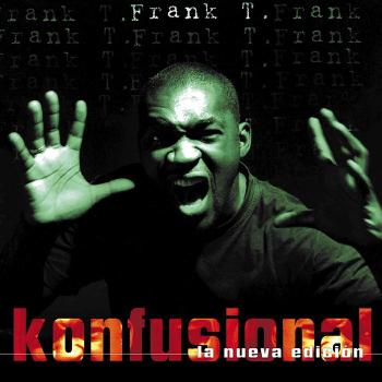 FRANK T - Konfusional (La Nueva Edición)