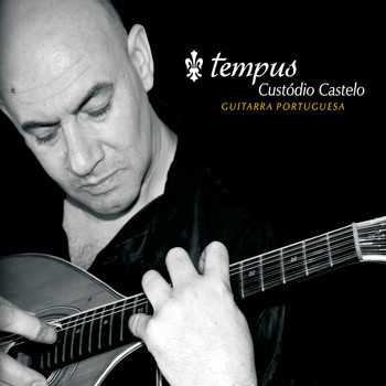 Custódio Castelo - Tempus Guitarra Portuguesa