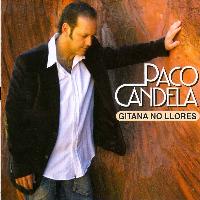 Paco Candela - Gitana no Llores