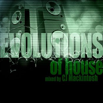 Various Artists - Evolutions of House Mixed by CJ Mackintosh