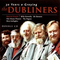 The Dubliners - 30 Years A Greying