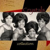 The Crystals - Best Of Collection