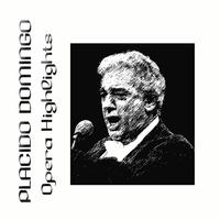 Placido Domingo - Opera Highlights